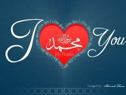 I love you Muhammed Our Prophete May Peace Be Upon Him I love you Muhammed Our Prophete May Peace Be Upon Him