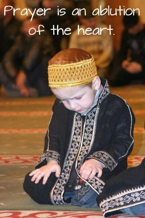 Prayer is an ablution of the heart Prayer is an ablution of the heart Prayer is an ablution of the heart